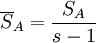 \overline S_A=\frac{S_A}{s-1}