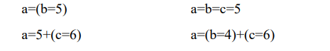 a=(b=5) a=b=c=5a=5+(c=6) a=(b=4)+(c=6)