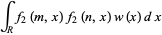 int_Rf_2(m,x)f_2(n,x)w(x)dx