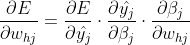 \frac{\partial E}{\partial w_{hj}}=\frac{\partial E}{\partial \hat{y_{j}}}\cdot \frac{\partial \hat{y_{j}}}{\partial \beta _{j}}\cdot \frac{\partial \beta _{j}}{\partial w_{hj}}