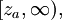 [z_a,\infty),