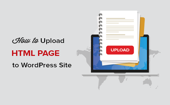 How to Upload HTML Page to WordPress Site