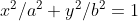 x^{2}/a^{2}+y^{2}/b^{2}=1