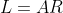 L=AR