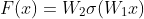F(x)=W_{2}\sigma (W_{1}x)