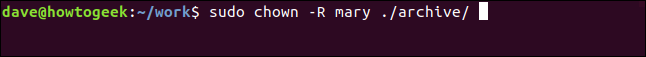 sudo chown -R mary ./archive/ in a terminal window