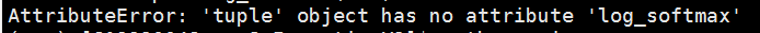 AttributeError: 'tuple' object has no attribute 'log_softmax'