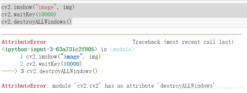 AttributeError: module ‘cv2.cv2‘ has no attribute ‘destroyALLWindows ...