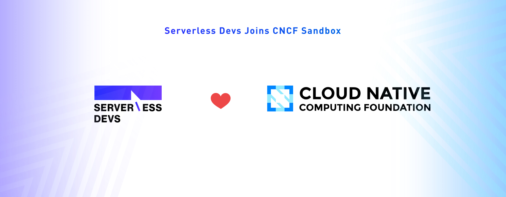 Serverless Devs 进入 CNCF 沙箱，成首个入选的 Serverless 工具项目_serverless devs 进入 ...