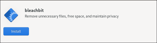 The BleachBit "Install" option in the Software application.