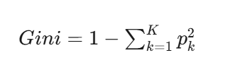 $ Gini(p) = 1 - \sum_{k=1}^{K} p_k^2 $