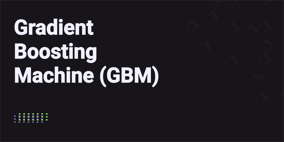 梯度提升机（GBM）_gbm 梯度-CSDN博客