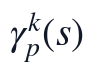 \gamma_p^k(s)