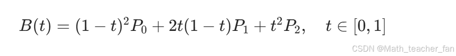 [ B(t) = (1-t)^2P_0 + 2t(1-t)P_1 + t^2P_2, \quad t \in [0, 1] ]