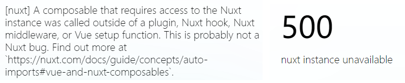 Nuxt2/3 - 报错A composable that requires access to the Nuxt instance was ...