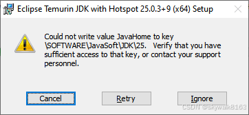 安装Eclipse Temurin JDK 出现报错:Could not write value JavaHome to key ...