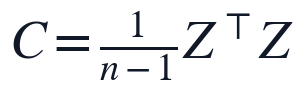 C=\frac{1}{n-1}Z^{\top}Z