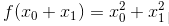 f(x0,x1)=x0**2+x1**2