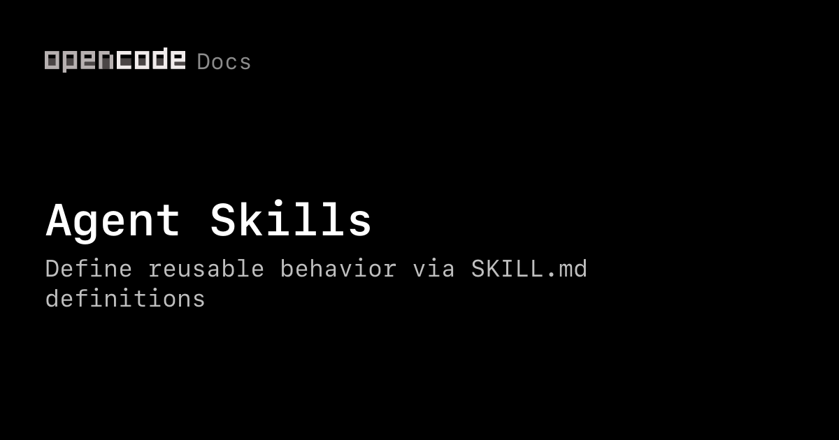 Opencode Agent Skills 建立可复用的技能库