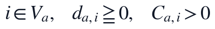 i\in V_a,\quad d_{a,i}\geq 0,\quad C_{a,i}>0