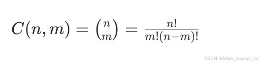 [ C(n, m) = \binom{n}{m} = \frac{n!}{m!(n-m)!} ]