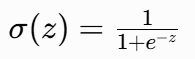 [ \sigma(z) = \frac{1}{1 + e^{-z}} ]