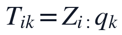 T_{ik}=Z_{i:}q_k