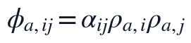 \phi_{a,ij}=\alpha_{ij}\rho_{a,i}\rho_{a,j}