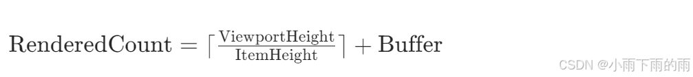 [ \text{RenderedCount} = \lceil \frac{\text{ViewportHeight}}{\text{ItemHeight}} \rceil + \text{Buffer} ]