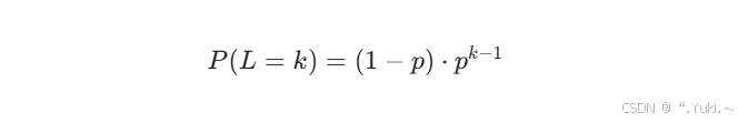 [ P(L = k) = (1 - p) \cdot p^{k - 1} ]
