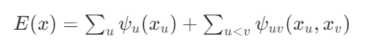 [E(x) = \sum_uψ_u(x_u) + \sum_{u<v}ψ_{uv}(x_u,x_v)]