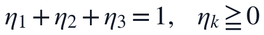 \eta_1+\eta_2+\eta_3=1,\quad \eta_k\geq 0