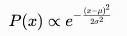 [ P(x) \propto e{-\frac{(x-\mu)2}{2\sigma^2}} ]