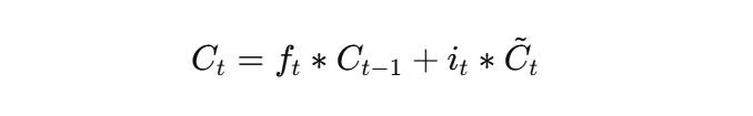 Ct = ft *Ct-1 + it *Ct