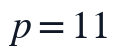 p=11