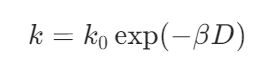 [k = k_0 \exp(-\beta D)]