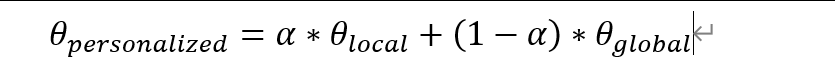 θ_personalized = α * θ_local + (1-α) * θ_global