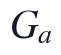 G_a