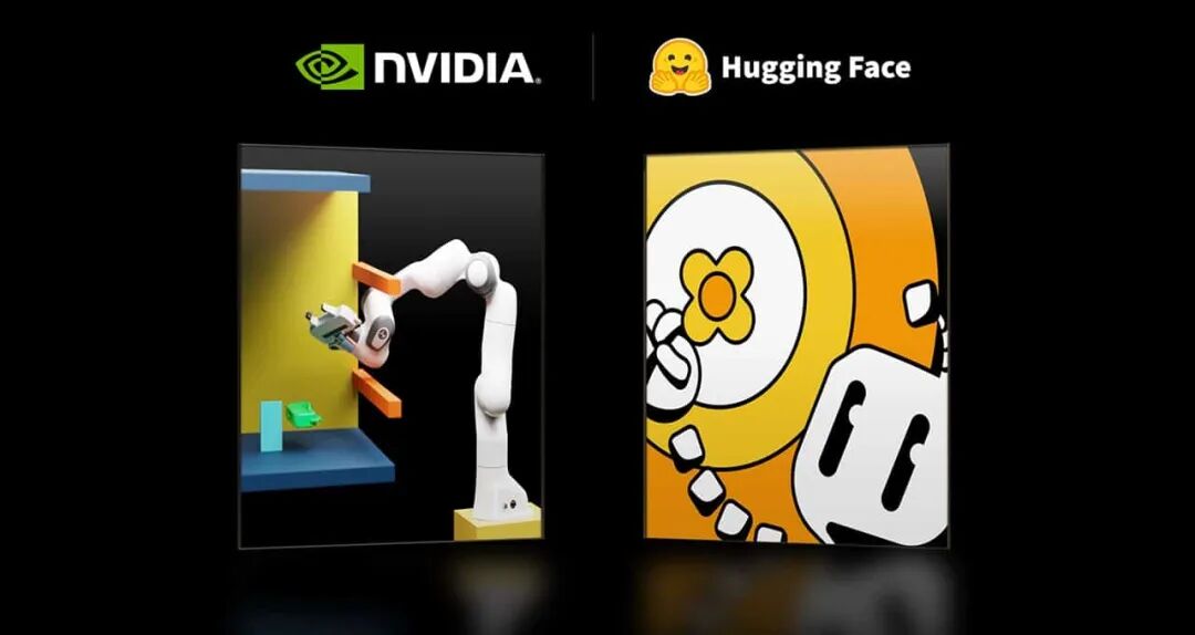 NVIDIA 与Hugging Face 共同加速开源AI 机器人的研发| NVIDIA 英伟达博客