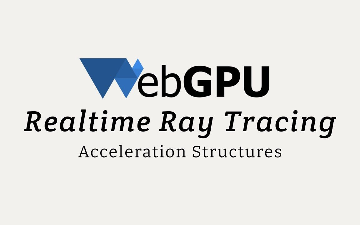 web3D、webGL、webGPU、webGIS、webXR、webCodecs的概念和对比