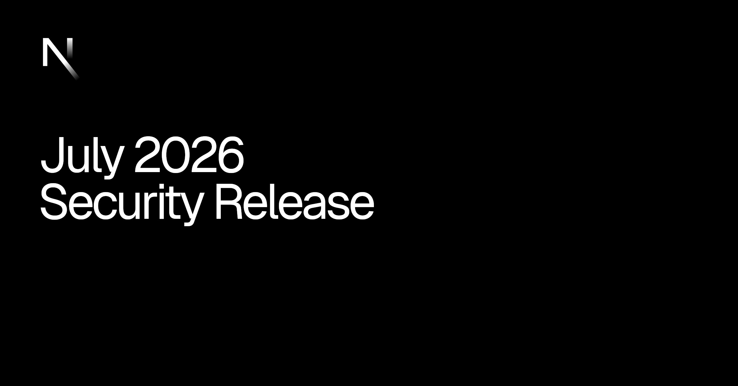 July 2026 Security Release | Next.js