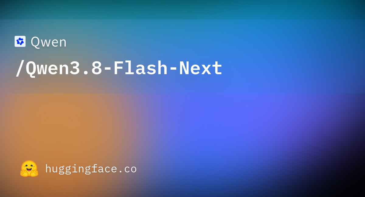 Qwen/Qwen3.8-Flash-Next · Hugging Face