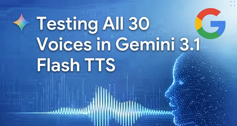 gemini 3.1 TTS全部30 种语音实测