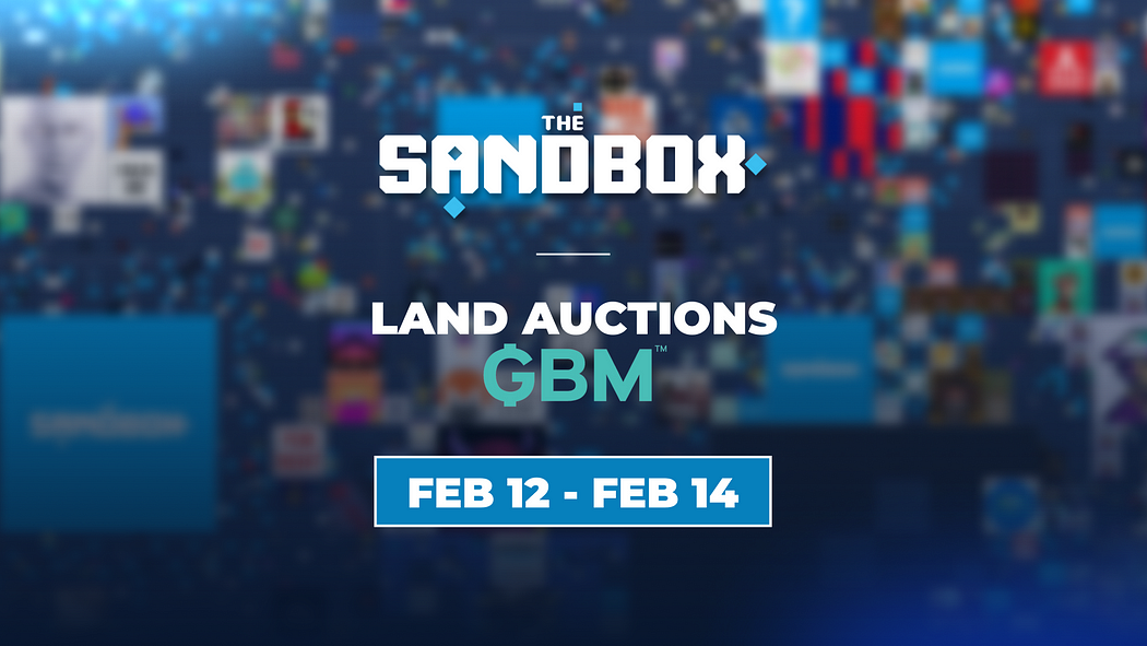 竞标赚取（Bid-to-Earn）模式上线，开启《Sandbox》土地拍卖新时代