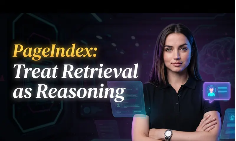 PageIndex:将检索视为推理