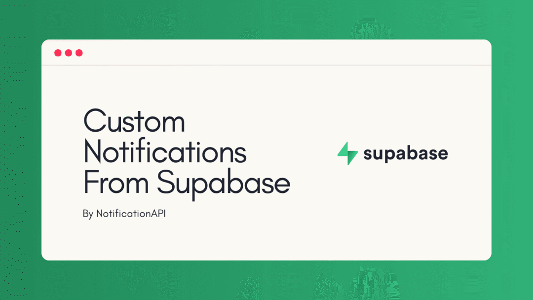 Send Custom Notifications from Supabase - With Example (2025)
