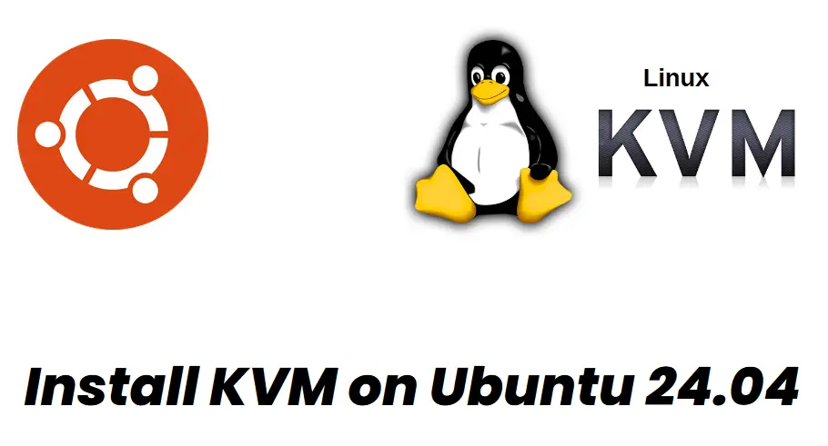 How to Install KVM on Ubuntu 24.04