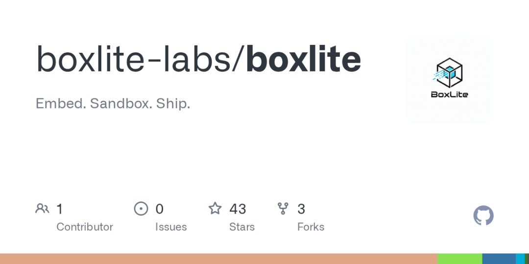 试试 BoxLite：轻量的智能体沙箱，方便嵌入和部署