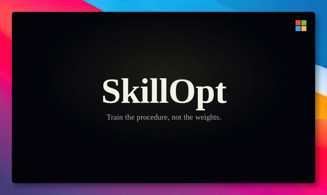 微软开源SkillOpt:AI自动优化Skill文件,GPT-5.5平均涨23.5分