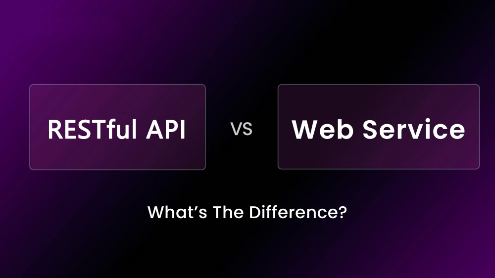 Understanding RESTful API and Web Services: Key Differences and Use ...